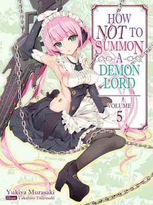 cover image of How NOT to Summon a Demon Lord, Volume 5